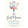 The Best Memoir: How to Write It When You Don't Know How
