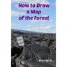 How to Draw a Map of the Forest