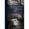 An Introduction to the Psychology of Education