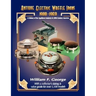Antique Electric Waffle Irons 1900-1960: A History of the Appliance Industry in 20Th Century America