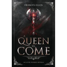 A Queen To Come: A magic- and action-packed YA fantasy