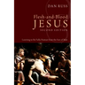 Flesh-And-Blood Jesus, Second Edition: Learning to Be Fully Human from the Son of Man
