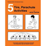 Tire, Parachute Activities