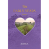 The Early Years: Volume I