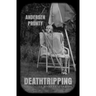 Deathtripping: Collected Horror Stories