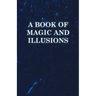 A Book of Magic and Illusions
