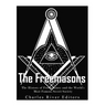 The Freemasons: The History of Freemasonry and the World's Most Famous Secret Society