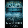 The Haunting of Blackwood House