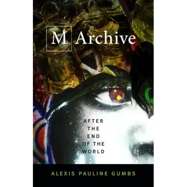 M Archive: After the End of the World