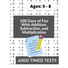 100 Days of Fun With Addition, Subtraction and Multiplication: Grades 3-5 Math Drills, Addition, Subtraction and Multiplication, Digits 0-12, Reproduc