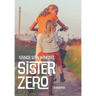 Sister Zero: A Memoir