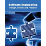 Software Engineering: Design, Theory and Practice