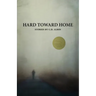 Hard Toward Home