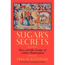 Sugar's Secrets: Race and the Erotics of Cuban Nationalism