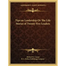 Tips on Leadership Or The Life Stories of Twenty Five Leaders