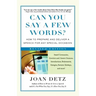 Can You Say a Few Words?: How to Prepare and Deliver a Speech for Any Special Occasion