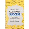 The Startup's Guide to Customer Success: How to Champion the Customer at Your Company
