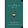 The Fleas Come with the Dog