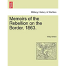 Memoirs of the Rebellion on the Border, 1863.