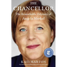 The Chancellor: The Remarkable Odyssey of Angela Merkel