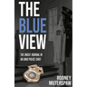 The Blue View: The Uncut Journal of an Ohio Police Chief