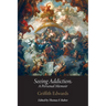 Seeing Addiction: A Personal Memoir
