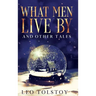 What Men Live By and Other Tales: Annotated