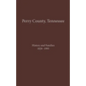 Perry County, TN Volume 1: History and Families 1820-1995