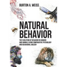 Natural Behavior: The Evolution of Behavior in Humans and Animals using Comparative Psychology and Behavioral Biology
