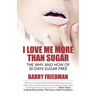 I Love Me More Than Sugar: The Why and How of 30 Days Sugar Free