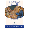 Fratelli Tutti: On Fraternity and Social Friendship