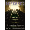 Deferred: My Extraordinary Journey to New York University Abu Dhabi