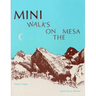 Mini Walks on the Mesa