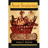 Arab Seafaring: In the Indian Ocean in Ancient and Early Medieval Times - Expanded Edition