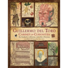Guillermo del Toro: Cabinet of Curiosities [Reissue]: My Notebooks, Collections, and Other Obsessions