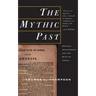The Mythic Past: Biblical Archaeology and the Myth of Israel