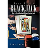 Real Word Blackjack: How to Win at Blackjack Without Counting Cards