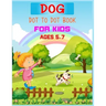 Dog Dot to Dot Book For Kids Ages 5-7: Connect the dot Activities for Learning