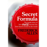 Secret Formula: The Inside Story of How Coca-Cola Became the Best-Known Brand in the World