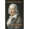 Selected Poetry: [including Hölderlin's Sophocles]