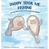 Daddy took me fishing on the Homosassa & Chassahowitzka Rivers