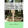 Archaeology 501: The Field Trip