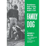 Family Dog: Revolutionary Rapid Training Method..Dog Health & Care