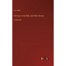 The Door in the Wall, and Other Stories: in large print