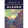 Travels in Alaska