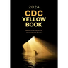 CDC Yellow Book 2024: Health Information for International Travel