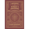 The Answer to the Atheist's Handbook