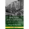 Bartleby, the Scrivener: A Story of Wall Street (Hardcover)