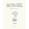 Large Print Edition Puzzle Book 2 Bible Cryptogram: Large Print Christian Cryptograms, Bible Cryptograms, Cryptogram Puzzle Book With Bible Verses