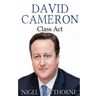 David Cameron: Class Act